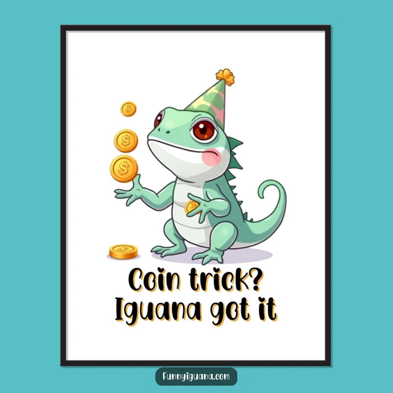Funny Free Printable Wall Art: Kawaii Iguana Juggles Coins, Hilarious Downloadable Decor
