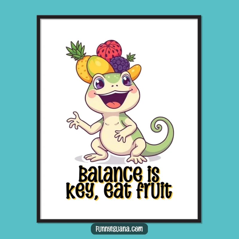 Free Printable Wall Art: Joyful Iguana Fruit Stack Funny Downloadable Art Gift